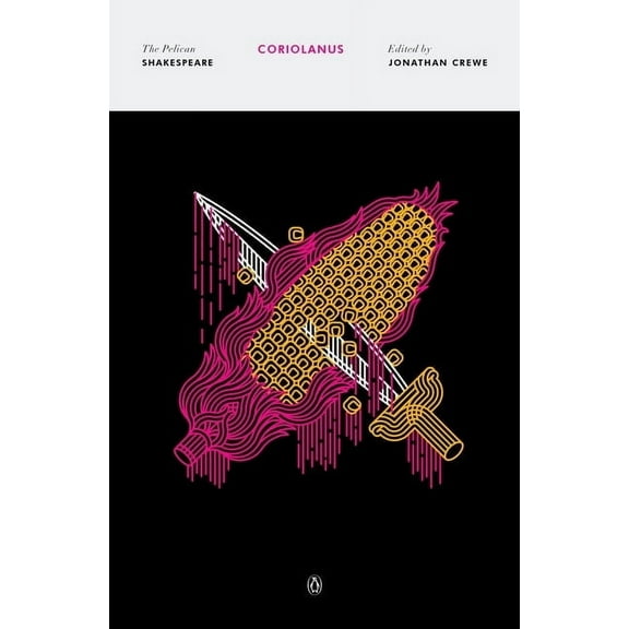 Pelican Shakespeare Coriolanus, (Paperback)