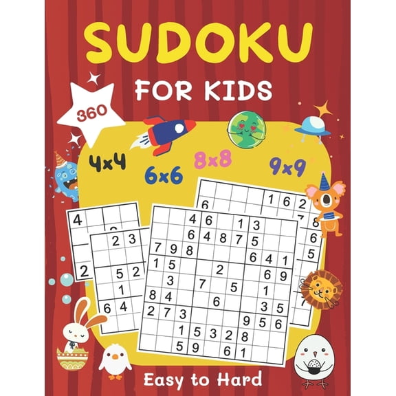360 Sudoku for Kids Easy to Hard: 4x4, 6x6, 8x8 & 9x9 Sudoku Puzzles Book for Kids Ages 6-8 & 8-12 with Solution Large P, (Paperback)