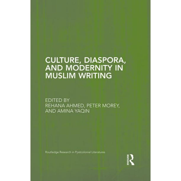Culture, Diaspora, and Modernity in Muslim Writing (Paperback