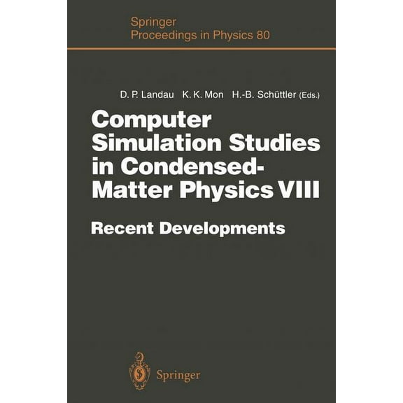 Springer Proceedings in Physics Computer Simulation Studies in Condensed-Matter Physics VIII: Recent Developments Proceedings of the Eighth Workshop Ath, Book 80, (Paperback)