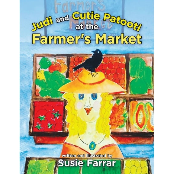 Judi and Cutie Patooti at the Farmer's Market, (Paperback)