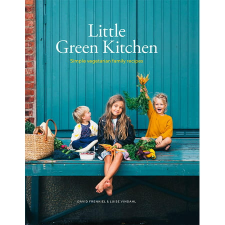 Little Green Kitchen : Simple Vegetarian Family