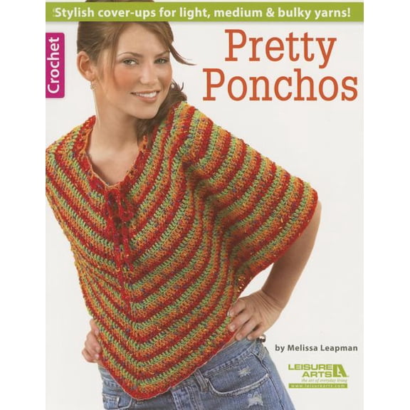 Crochet Pretty Ponchos : Stylish Cover-Ups for Light, Medium & Bulky Yarns! (Paperback)