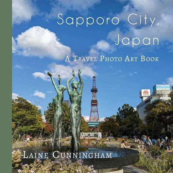 Travel Photo Art Sapporo City, Japan: A Travel Photo Art Book, Book 38, (Paperback)