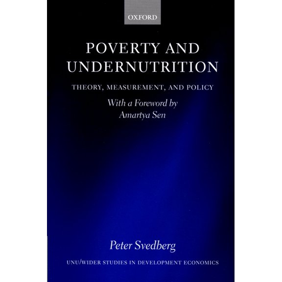 Wider Studies in Development Economics Poverty and Undernutrition: Theory, Measurement and Policy, (Hardcover)