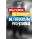 thumbnail image 1 of Guia Esencial del Estudiante de Fotografía Profesional Editorial GG 9788425229466, 1 of 2
