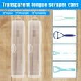 thumbnail image 6 of 2Pcs Tongue Scraper Travel Case,Transparent Portable, Dust-proof Toothbrush ,Toothpaste Cases for Daily and Travel Use,, 6 of 8