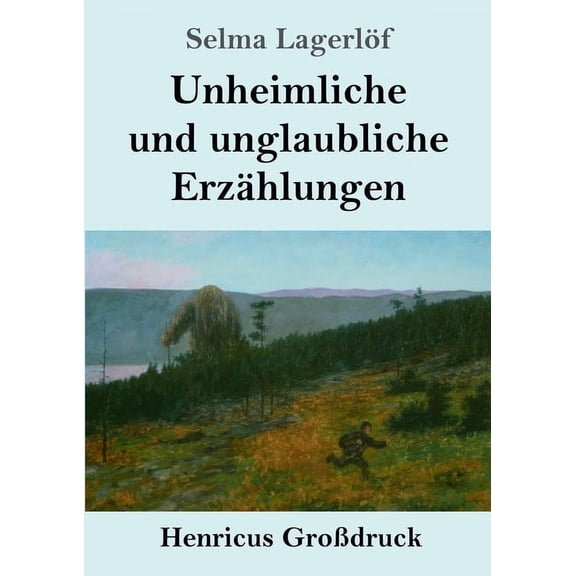 Unheimliche und unglaubliche Erzählungen (Großdruck) (Paperback)