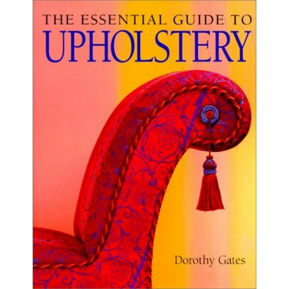 Pre-Owned The Essential Guide to Upholstery Paperback