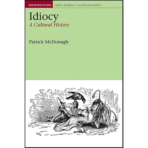 Pre-Owned Idiocy : A Cultural History (Edition 2) (Paperback)