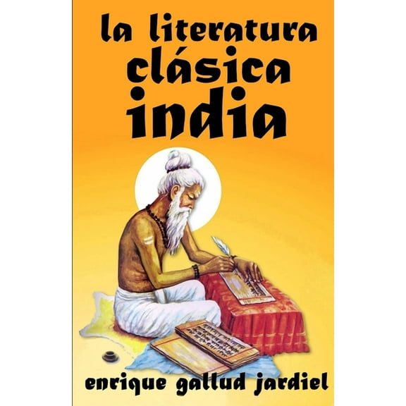 La literatura clásica india (Paperback) by Enrique Gallud Jardiel