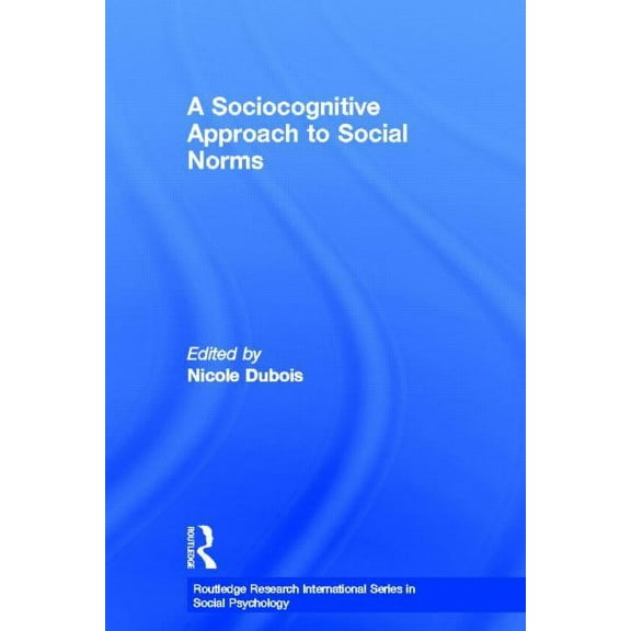 Routledge Research International Social A Sociocognitive Approach to Social Norms, (Hardcover)