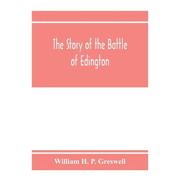 The story of the Battle of Edington, (Paperback)