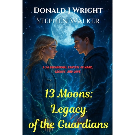 13 Moons 13 Moons: A YA Paranormal Fantasy of Magic, Legacy, and Love, Book 2, (Paperback)