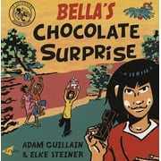 Bella Balistica: Bella's Chocolate Surprise (Paperback)