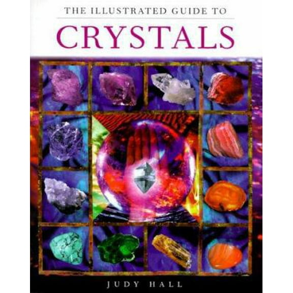 Pre-Owned The Illustrated Guide To Crystals (Paperback) 0806936274 9780806936277