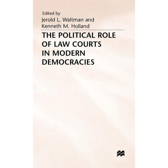 The Political Role of Law Courts in Modern Democracies, (Hardcover)