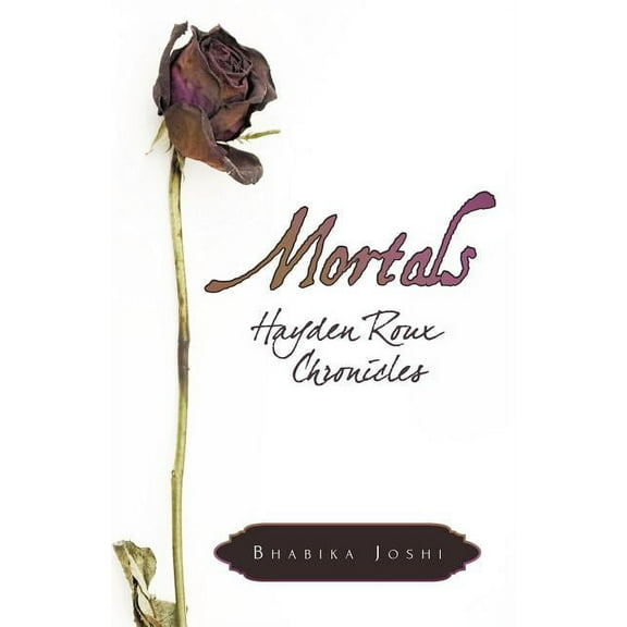 Mortals: Hayden Roux Chronicles, (Paperback)