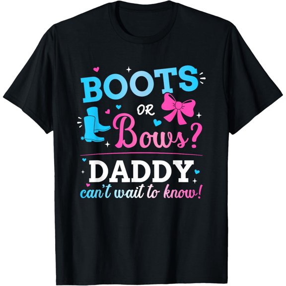 Gender reveal boots or bows daddy matching baby party T-Shirt
