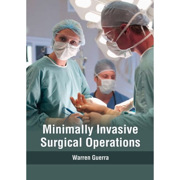 Minimally Invasive Surgical Operations, (Hardcover)