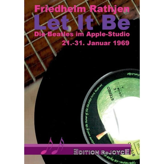 Let It Be: Die Beatles im Apple-Studio, 21.-31. Januar 1969, (Paperback)