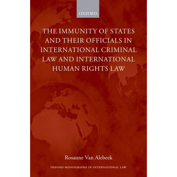 Oxford Monographs in International Law The Immunities of States and Their Officials in International Criminal Law, (Hardcover)