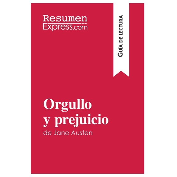 Orgullo y prejuicio de Jane Austen (GuÃ­a de lectura): Resumen y anÃ¡lisis completo, (Paperback)