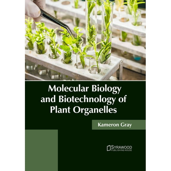 Molecular Biology and Biotechnology of Plant Organelles, (Hardcover)