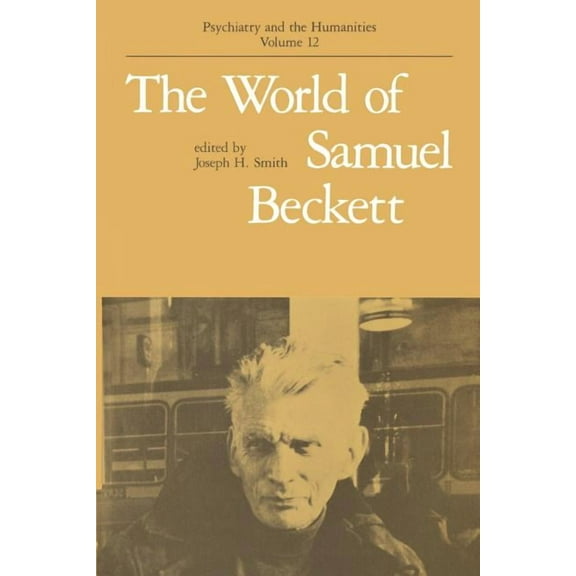 Psychiatry and the Humanities The World of Samuel Beckett, Book 12, (Paperback)