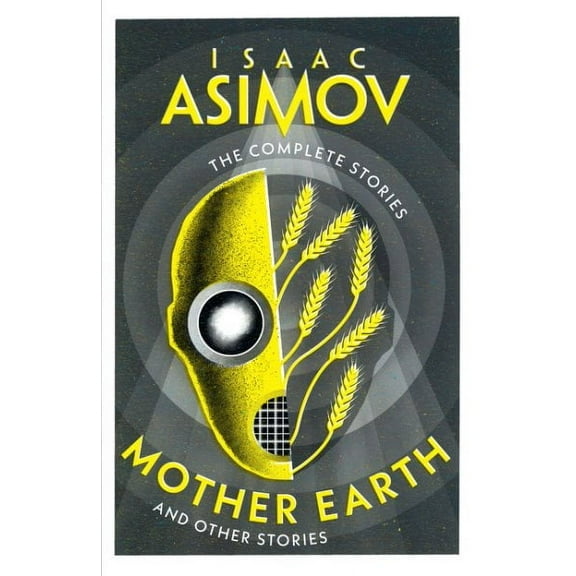 Isaac Asimov Mother Earth (Paperback) Complete Stories