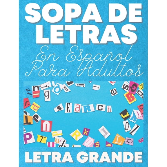 Sopa De Letras En Español Para Adultos Letra Grande: Spanish Word Search for Adults, 40 Themed Spanish Word Find Large Print (Paperback)(Large Print)