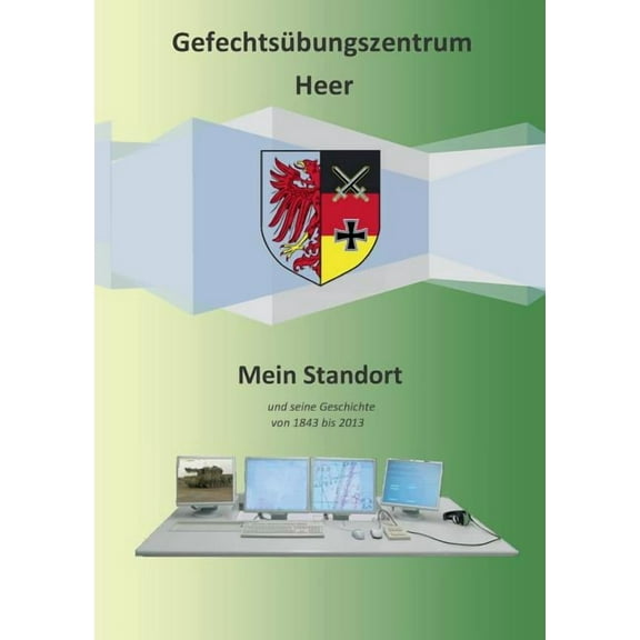 Gefechtsübungszentrum Heer: Mein Standort, (Paperback)
