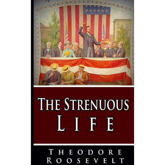 The Strenuous Life, (Paperback)