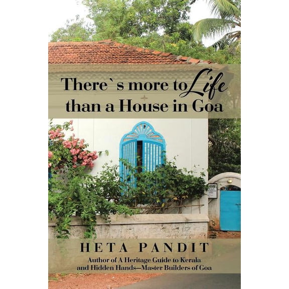 There's More to Life Than a House in Goa (Paperback)