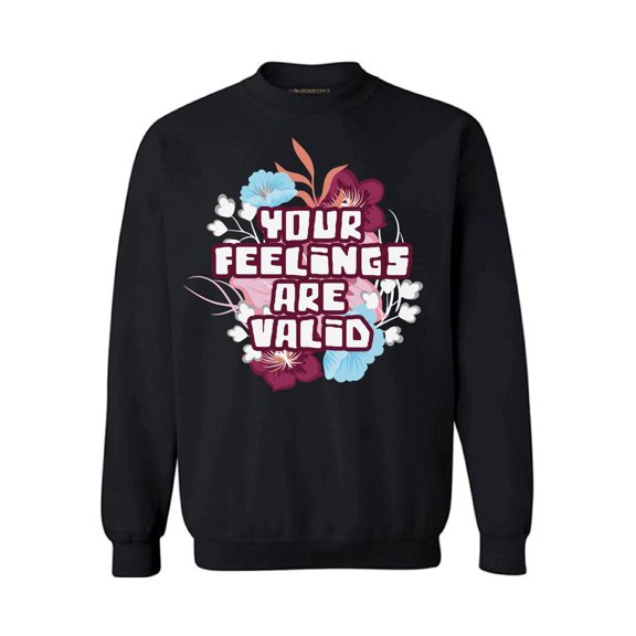 Support Mental Health Sweatshirt for Women Men Therapy Your Feelings are Valid Quotes Novelty Graphic Unisex Sweater