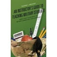 thumbnail image 3 of An Instructor's Guide to Teaching Military Students: Simple Steps to Integrate the Military Learner into Your Classroom, 3 of 4