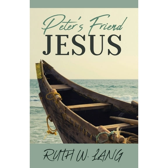 Peter's Friend Jesus, (Paperback)