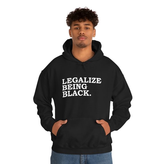 Legalize Being Black Unisex Hoodie, S-5XL Black Power Black Pride