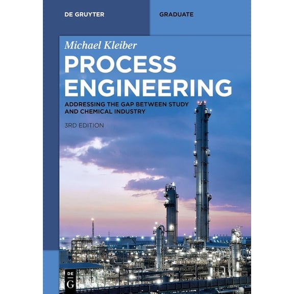 de Gruyter Textbook Process Engineering: Addressing the Gap Between Study and Chemical Industry, (Paperback)