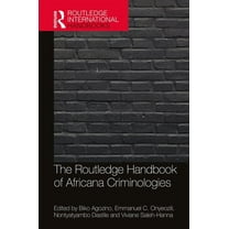 Routledge International Handbooks The Routledge Handbook of Africana Criminologies, (Hardcover)