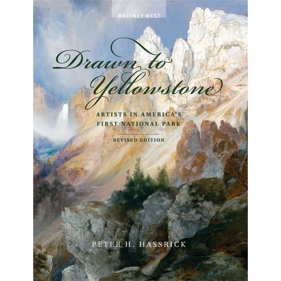 Drawn to Yellowstone: Artists in America's First National Park, (Paperback)