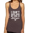 thumbnail image 1 of Wild Bobby, I Can't Have Kids My Dog is Allergic Funny, Dog Lover, Women Tri-Blend Racerback Tank Top, Brown, X-Large, 1 of 4