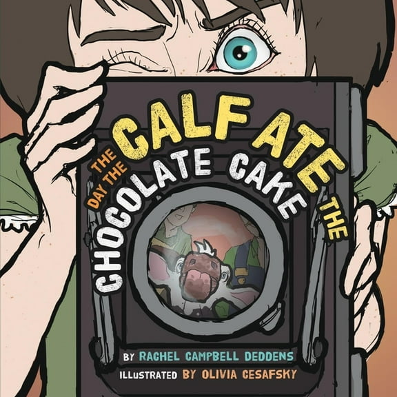 The Day the Calf Ate the Chocolate Cake, (Paperback)