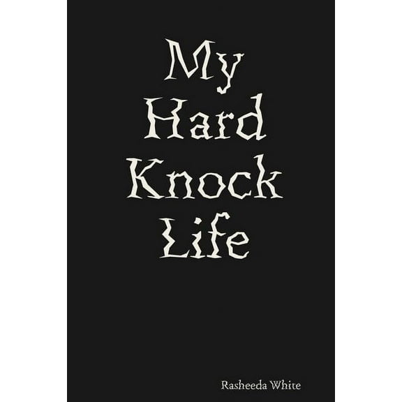 My Hard Knock Life (Paperback)
