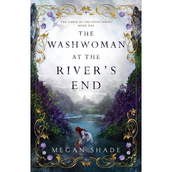 The Curse of the Fates The Washwoman at the River's End, Book 1, (Paperback)
