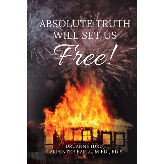 Absolute Truth Will Set Us Free, (Paperback)