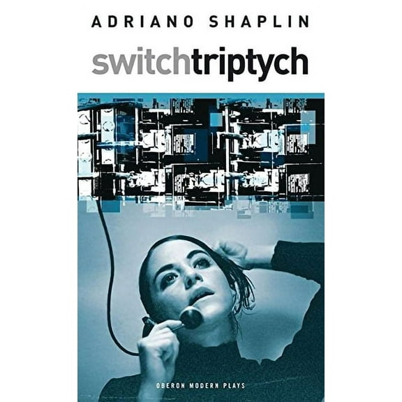 Oberon Modern Plays: Switch Triptych (Paperback)