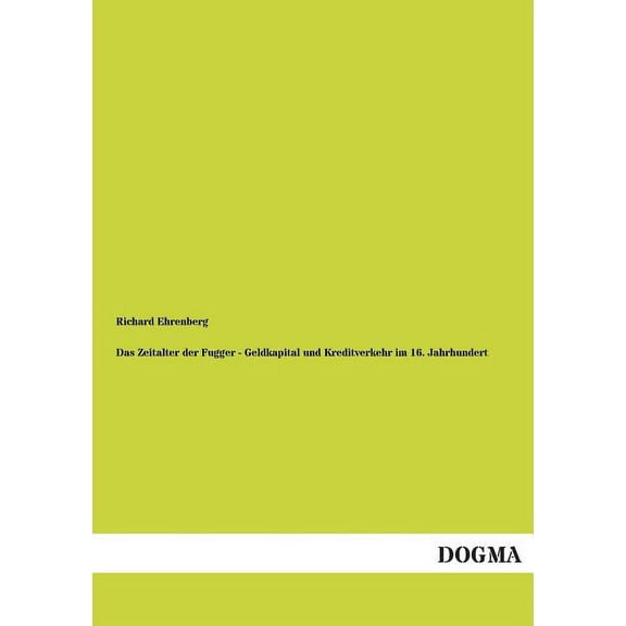 Das Zeitalter Der Fugger - Geldkapital Und Kreditverkehr Im 16. Jahrhundert (Paperback)
