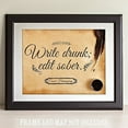 thumbnail image 6 of Write Drunk Edit Sober - 11x14 Unframed Art Print - Great Gift to Writers, 6 of 6