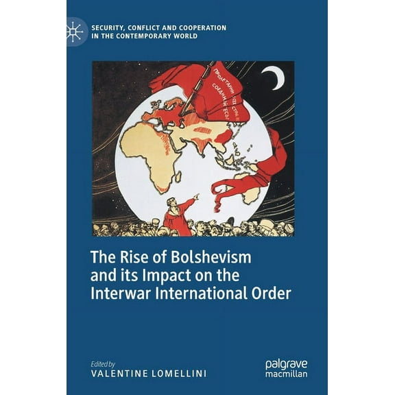 Security, Conflict and Cooperation in th The Rise of Bolshevism and Its Impact on the Interwar International Order, (Hardcover)